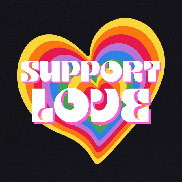 Support Love Rainbow Heart LGBT Equality by Foxxy Merch